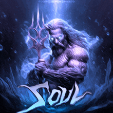 a painting of a man holding a trident and the word soul