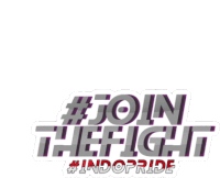 a logo that says #join the fight #indopride