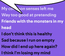 a purple background with a speech bubble that says my common senses left me way too good at pretending