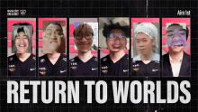 a poster that says return to worlds with a bunch of faces on it