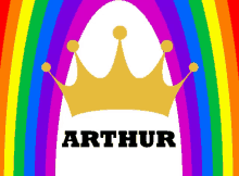 a rainbow with a crown and the name arthur on it