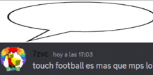 a speech bubble with the words touch football es mas que mps lo