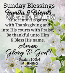 a sunday blessings family and friends grand rising enter into his gates with thanksgiving and into his courts with praise