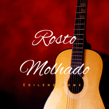 a guitar is on a red background with the words " rosto molhado " above it