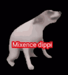 a white dog is standing on its hind legs with the words mixence dippi written on it .