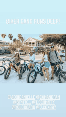 a group of people standing next to each other on bicycles with the caption biker gang runs deep