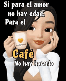 a cartoon woman holding a cup of coffee with the words cafe no hay horario