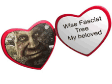 wise fascist tree my beloved is written on a heart shaped item