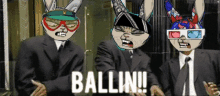 three rabbits in suits and 3d glasses say ballin !!