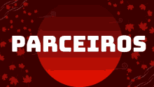 the word parceiros is on a red background with leaves