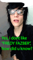 a picture of a boy with glasses and the words " yes i don t like fredy fazber "