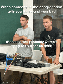 two men standing in front of a table with a caption that says when someone in the congregation tells you the sound was bad