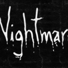 a black and white image of the word nightmare written in white on a black background .