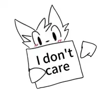 a drawing of a cat holding a sign that says `` i don t care '' .