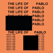 the life of pablo which / one which / one which / one which / one