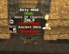 a screenshot of a video game with dirty mind rog hero of chantra top g hop guccimaria ancient hero shankbaba