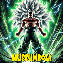 a poster of a dragon ball z character with the words museumbola in yellow letters