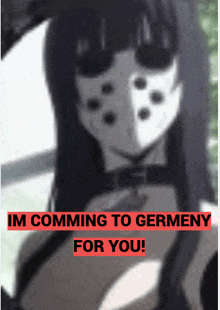 a picture of a girl with a mask and the words im comming to germeny for you