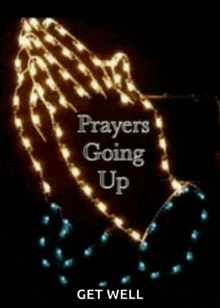 a picture of praying hands with the words " prayers going up get well "