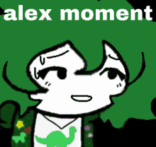 a cartoon of a person with green hair and the words alex moment