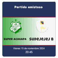 a poster for partido amistoso super achuapa and sudejejej b