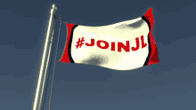 a red white and black flag with #joinjl written on it