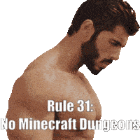 a shirtless man with a beard and the words rule 31 no minecraft dungeons