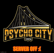 a logo for psycho city rolplay with a bridge in the background