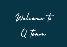 a blue background with welcome to q team written in white