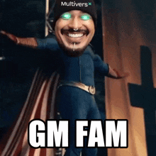 a man in a superhero costume says " gm fam " on the bottom