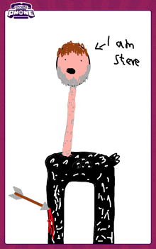 a drawing of a man with a long neck and the words " i am steve "