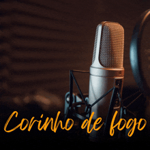 a close up of a microphone with the words corinho de fogo written on the bottom