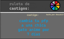 ruleta de castigos : castigo cambia tu ppd a una chica gato anime por 7 dias