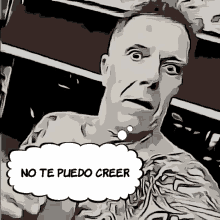 a man with a speech bubble saying no te puedo creer