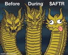 a cartoon of three dragons with the words before during and $aftr