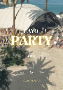 an advertisement for a cayo party takes place on vendredi 26 january