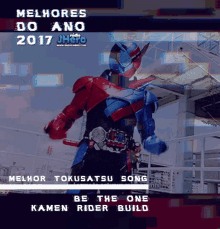 a video of a kamen rider with the words melhores do ano 2017