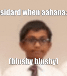 a blurry picture of a boy with the caption sidard when aahana