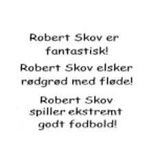 robert skov er fantastick robert skov elskar rødgrød med flede robert skov spiller ekstremt godt fodbold