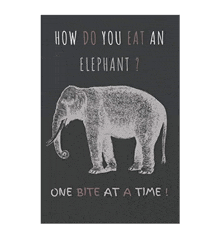 a poster with an elephant and the words how do you eat an elephant ? one bite at a time