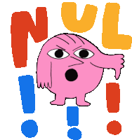 a cartoon of a pink monster giving a thumbs down surrounded by exclamation points and the word nul