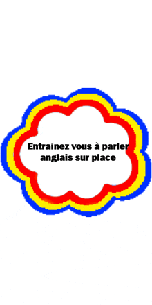 a colorful cloud with the words entrainez vous a parler anglais sur place written on it