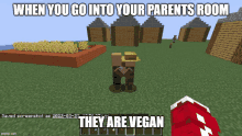 when you go into your parents room they are vegan screenshot