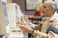 an elderly man sitting in front of a computer with a caption that says seven expansions