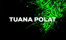 a green and black background with the words tuana polat