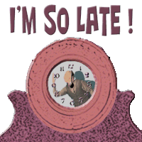 a pink clock with the words i 'm so late on it