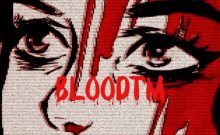 a close up of a woman 's face with the word bloodtm in red letters