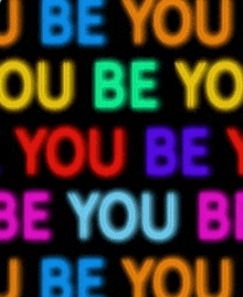 a neon sign that says ' u be you ou be you you be you '