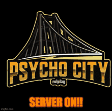 a logo for psycho city roleplay with a bridge in the background