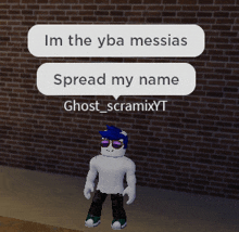 a cartoon character wearing sunglasses says im the yba messias spread my name ghost_scremixyt